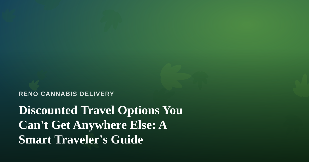 Discounted Travel Options You Can’t Get Anywhere Else: A Smart Traveler’s Guide