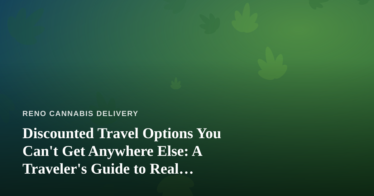 Discounted Travel Options You Can’t Get Anywhere Else: A Traveler’s Guide to Real Savings
