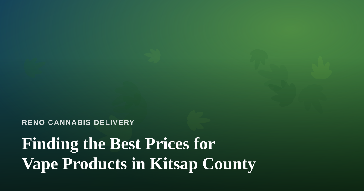 Finding the Best Prices for Vape Products in Kitsap County