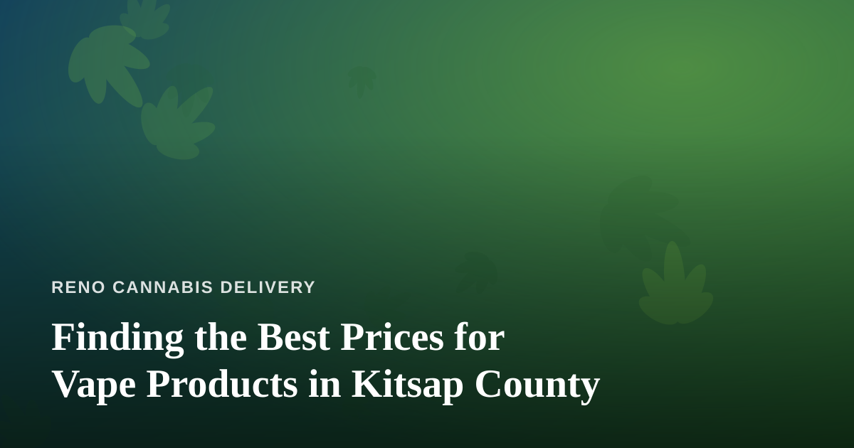 Finding the Best Prices for Vape Products in Kitsap County
