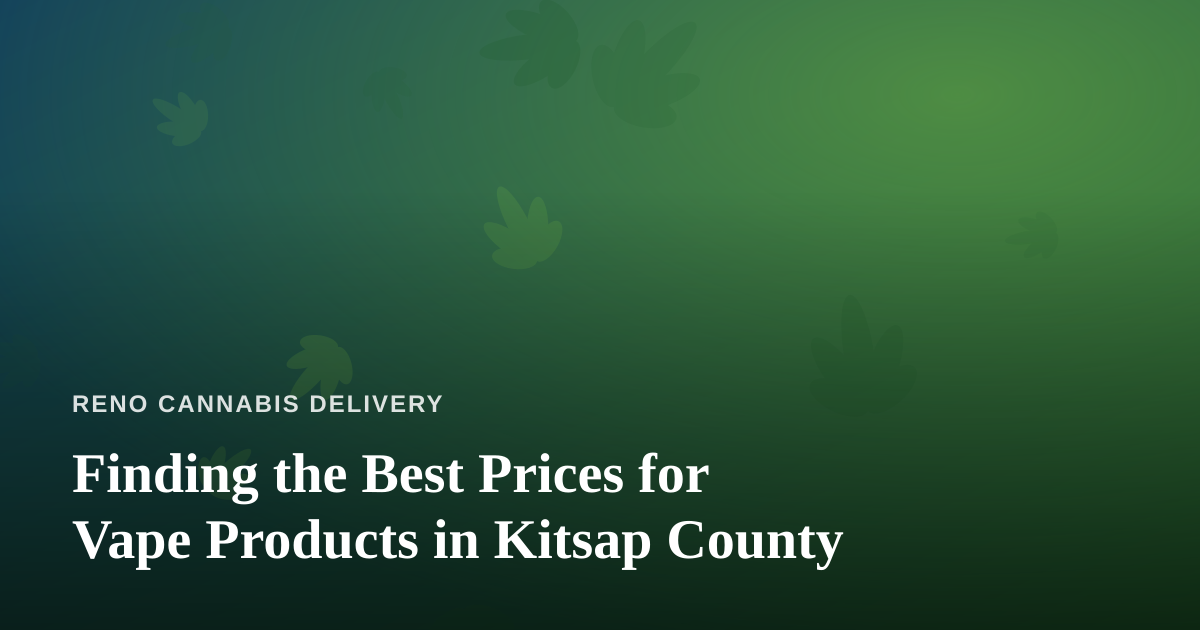 Finding the Best Prices for Vape Products in Kitsap County