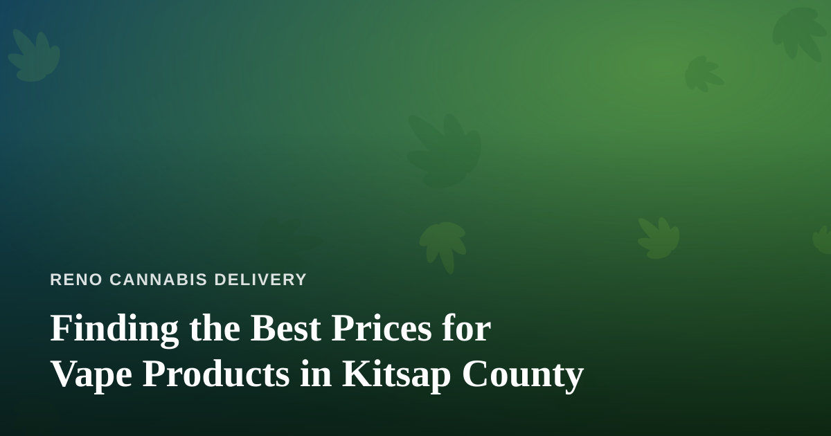 Finding the Best Prices for Vape Products in Kitsap County