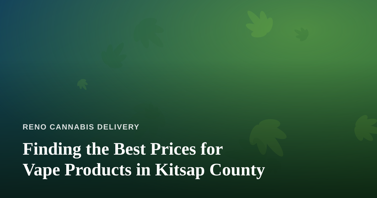 Finding the Best Prices for Vape Products in Kitsap County