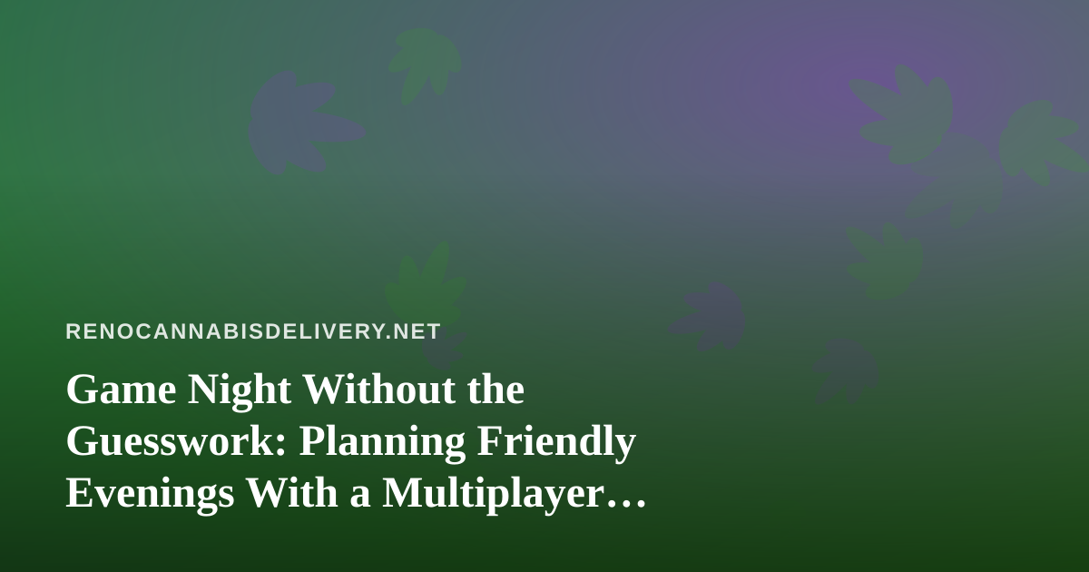 Game Night Without the Guesswork: Planning Friendly Evenings With a Multiplayer Phone Game